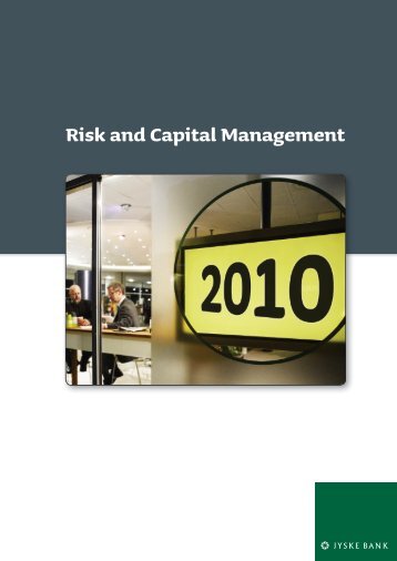 Risk and Capital Management 2010 [PDF] - Jyske Bank