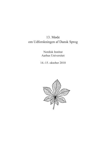 13. Møde om Udforskningen af Dansk Sprog - MUDS