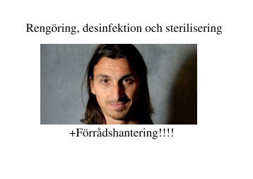 Rengöring, desinfektion, sterilisering och förråd - Akademiska ...