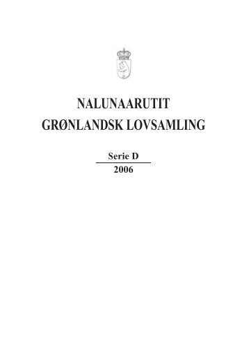 Nalunaarutit Grønlandsk Lovsamling 2006 - Serie D - Statsministeriet
