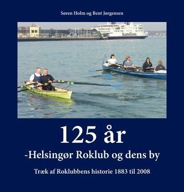 Jubilæumsbogen 2008 - Helsingør Roklub