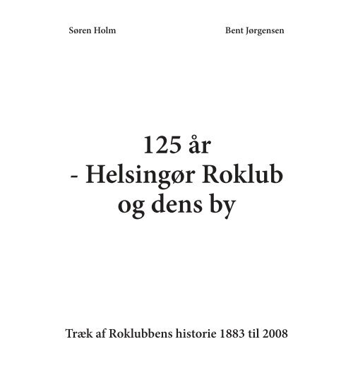 Jubilæumsbogen 2008 - Helsingør Roklub