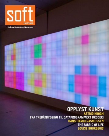 OPPLYST KUNST – ASTrid KrOgh - SOFT galleri