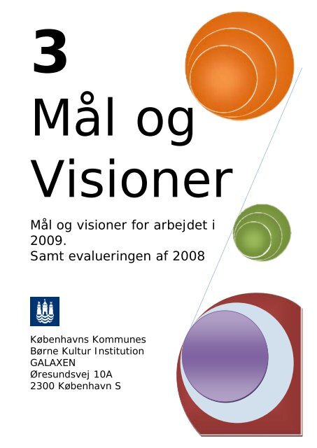 Mål og visioner - Børne Kultur Daginstitutionen Galaxen