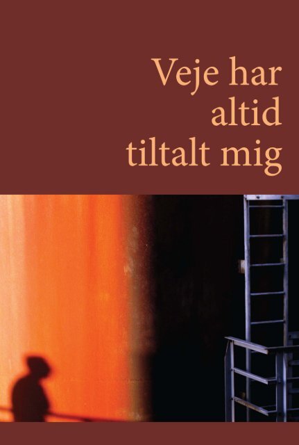 Veje har altid tiltalt mig - Dansk Forfatterforening