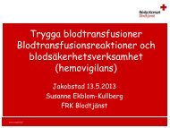 Trygga blodtransfusioner Blodtransfusionsreaktioner ... - Jakobstad