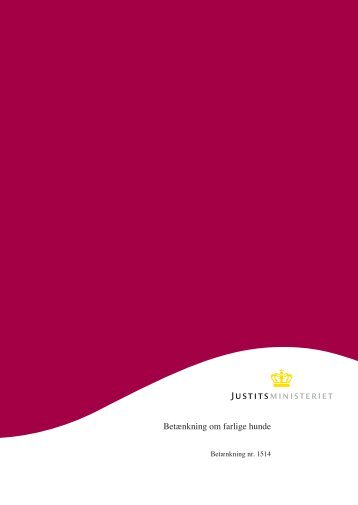 Betænkning om farlige hunde - Justitsministeriet - Publikationer
