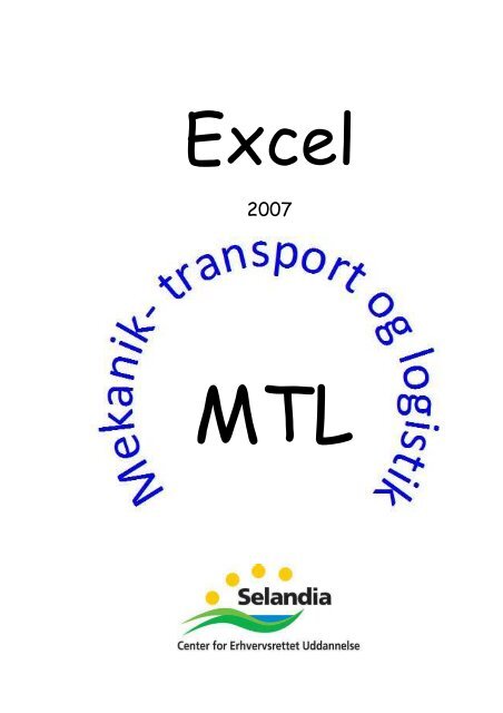 Undervisningsmateriale til Excel 2007 - MTL