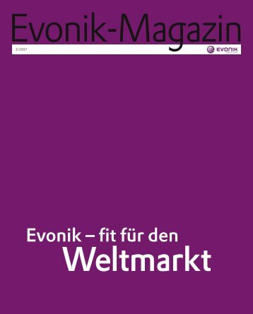 Evonik Magazin 3/2007 - Evonik Industries