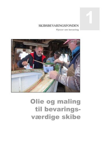 Olie og maling 05-02.qxd - skibsbevaringsfonden.dk
