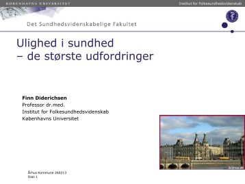 Ulighed i sundhed v/Finn Diderichsen (pdf 762 KB) - Aarhus.dk