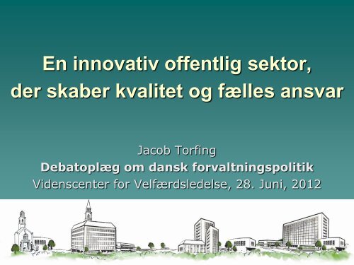 Jacob Torfing, professor, Insistut for Samfund og Globalisering, RUC ...