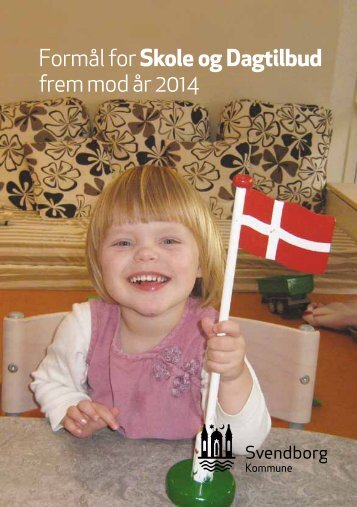 Formål for Skole og Dagtilbud frem mod år 2014.pdf - Svendborg ...