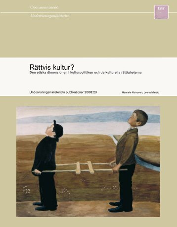 Rättvis kultur? Den etiska dimensionen i kulturpolitiken och de ...