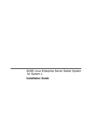 SUSE Linux Enterprise Server Starter System for System z ...