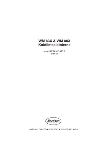 WM 83X & WM 88X Koldlimspistolerne - Nordson eManuals ...