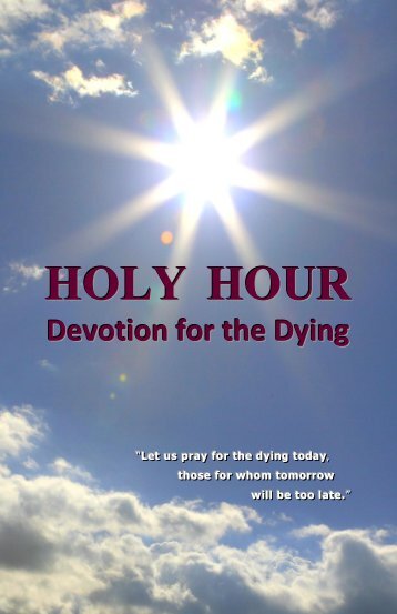 HOLY HOUR Devotion for the Dying - CatholicWeb