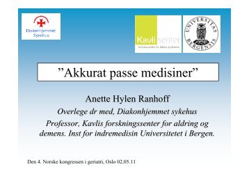 Akkurat passe medisiner Ranhoff 020511 for web - Kavli Senter