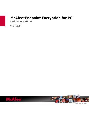 Endpoint Encryption for PC 5.2.4 Release Notes - McAfee