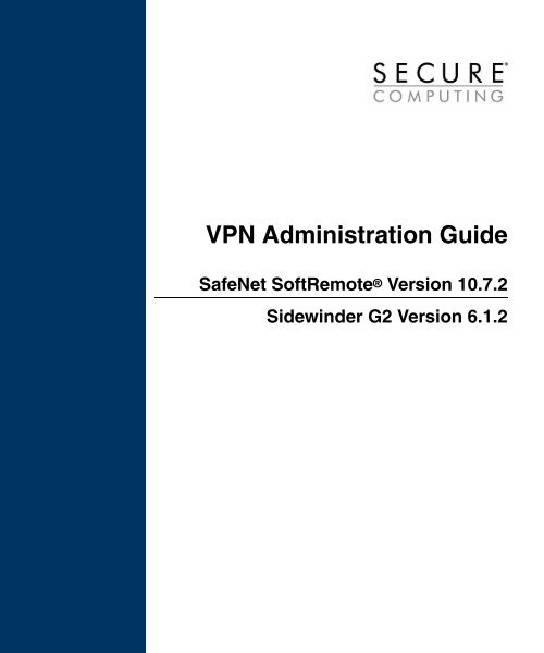 Softremote Sidewinder G2 6.1.2 SafeNet SoftRemote VPN Administration Guide