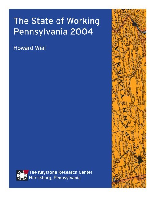 The State of Working Pennsylvania 2004 - The Keystone Research ...