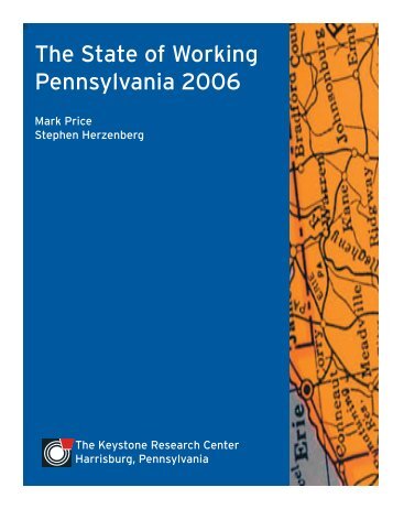 The State of Working Pennsylvania 2006 - The Keystone Research ...