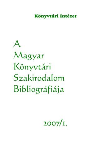 A Magyar Könyvtári Szakirodalom Bibliográfiája 2007/1.