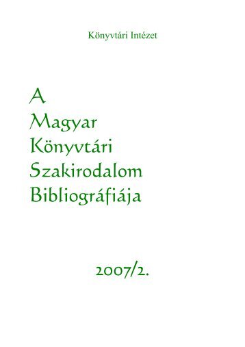 A Magyar Könyvtári Szakirodalom Bibliográfiája 2007/2.
