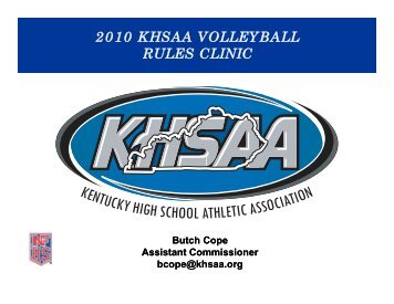 2010 khsaa volleyball rules clinic - Kentucky High School Athletic ...