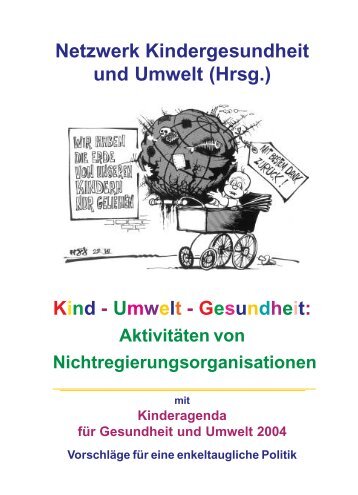 Netzwerk Kindergesundheit und Umwelt (Hrsg.) Kind ... - APUG