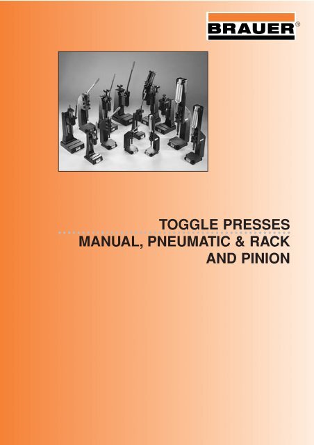 TOGGLE PRESSES MANUAL, PNEUMATIC & RACK AND PINION