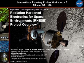 Radiation Hardened Electronics for Space Environments (RHESE)