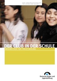 DER CLUB IN DER SCHULE - Deutsche Kinder und Jugendstiftung