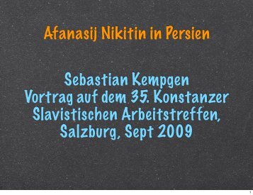 Afanasij Nikitin in Persien Sebastian Kempgen Vortrag auf ... - Kodeks