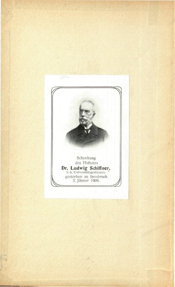 clez Dr. I^ull>vi3 scklssner, gestorben ^u Innsbruck 2. Männer 1909. /