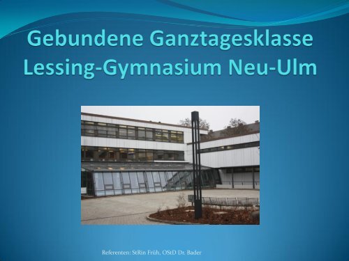 Ganztagsklasse am Lessing-Gymnasium Neu-Ulm