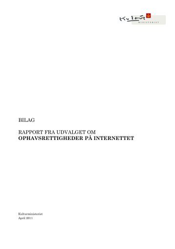 bilag rapport fra udvalget om ophavsrettigheder ... - Kulturministeriet