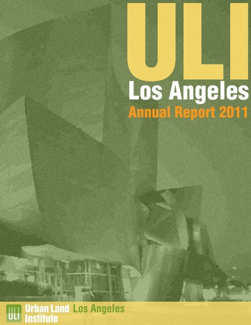 Annual Report 2011 - ULI Los Angeles - Urban Land Institute