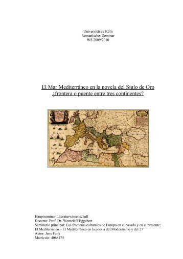 El Mar Mediterráneo en la novela del Siglo de Oro - Universität zu ...