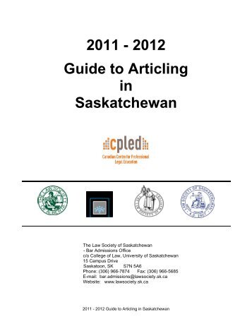 2011 - 2012 Guide to Articling in Saskatchewan - College of Law ...