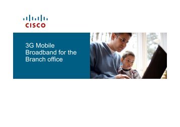 3G Mobile Broadband for the Branch office - The Cisco Learning ...