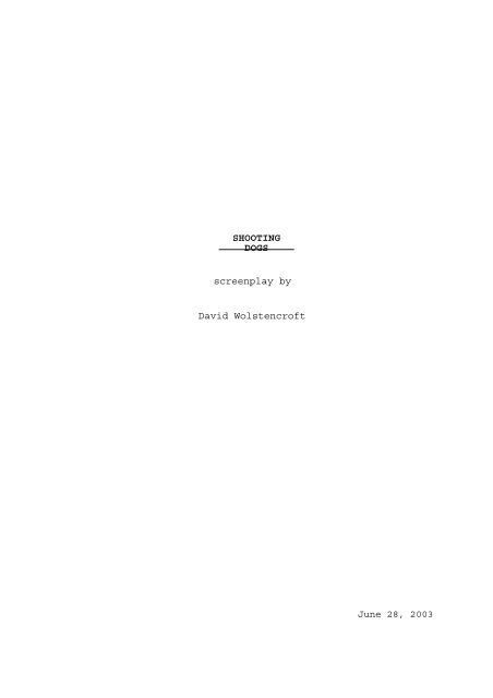 SHOOTING DOGS screenplay by David Wolstencroft