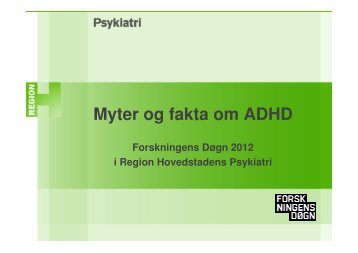 Myter og fakta om ADHD - Region Hovedstadens Psykiatri