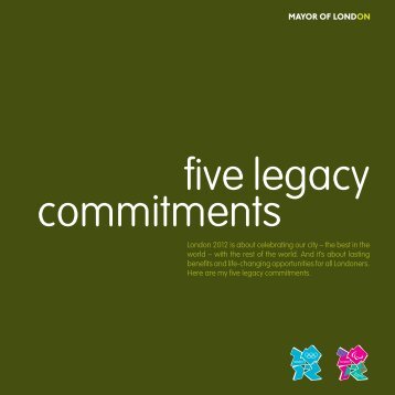 Five legacy commitments - london.gov.uk - Greater London Authority