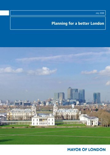 Planning for a Better London PDF - london.gov.uk - Greater London ...