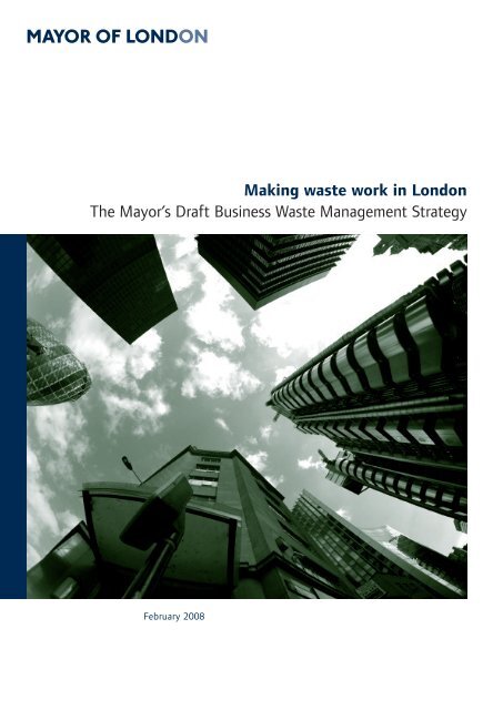 Draft Business Waste Strategy PDF - london.gov.uk - Greater ...