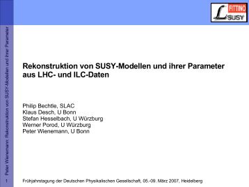 Rekonstruktion von SUSY-Modellen und ihrer Parameter ... - LHC/ILC