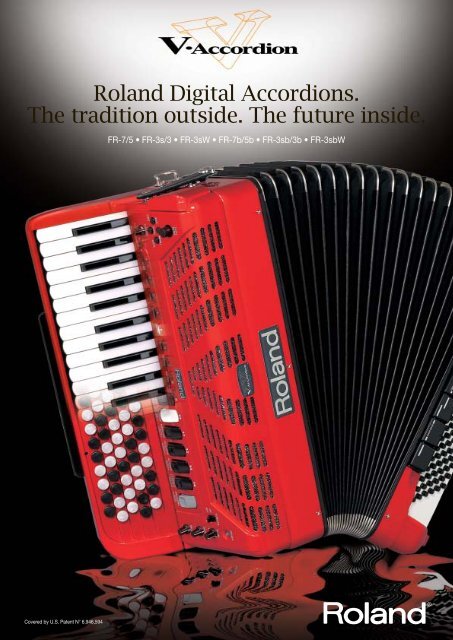 Roland Digital Accordions. The tradition outside. The future inside.