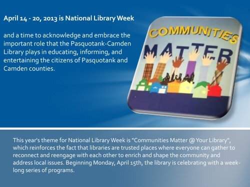 April 14 - 20, 2013 is National Library Week