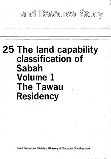 25 The land capability classification of Sabah Volume 1 The Tawau ...